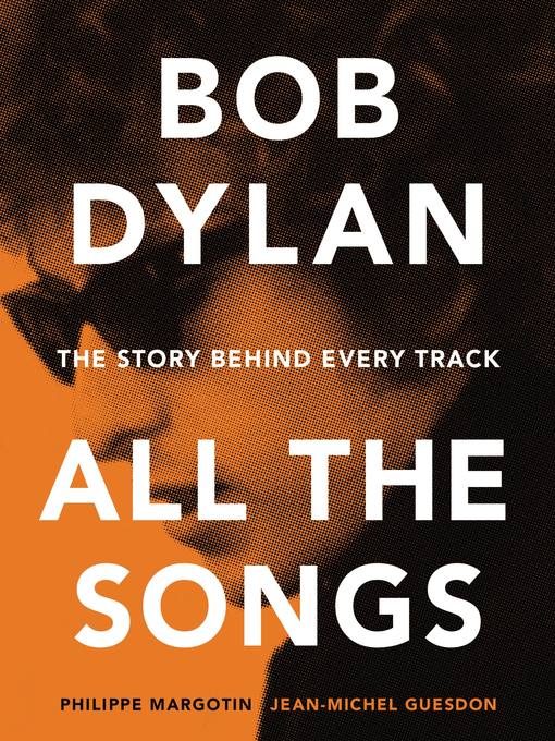 Title details for Bob Dylan All the Songs by Philippe Margotin - Wait list